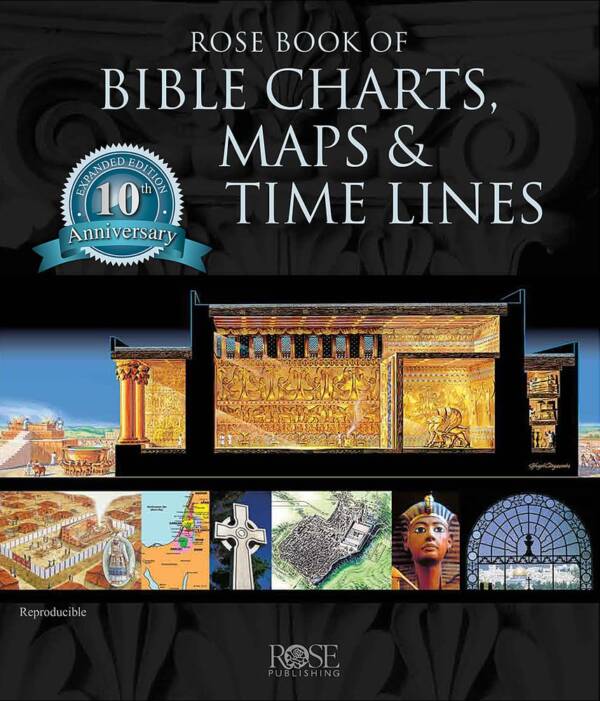 Rose Book of Bible Charts, Maps and Timelines